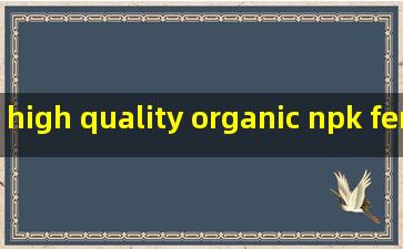 high quality organic npk fertilizer wholesale